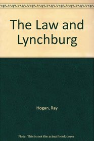 The Law and Lynchburg