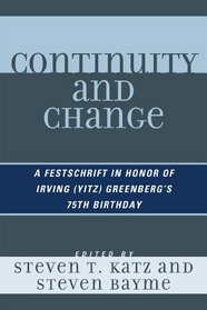 Continuity and Change: A Festschrift in Honor of Irving Greenberg's 75th Birthday