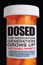 Dosed: The Medication Generation Grows Up