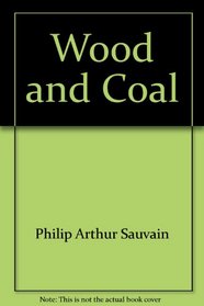 Wood and Coal (Exploring Energy)