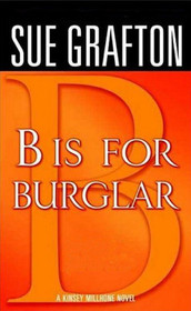 B Is for Burglar: A Kinsey Millhone Mystery