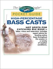 High-Percentage Bass Casts Pocket Guide (The Freshwater Angler)