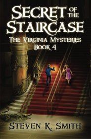 Secret of the Staircase (The Virginia Mysteries) (Volume 4)