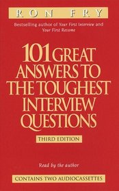101 Great Answers to the Toughest Interview Questions : Third Edition
