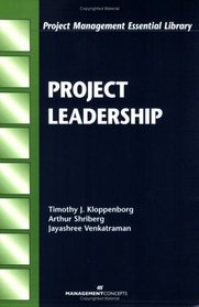 Project Leadership (The Project Management Essential Library)