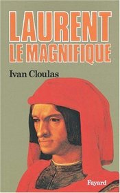 Laurent le Magnifique (French Edition)