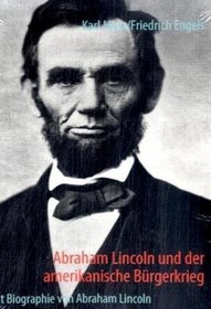 Abraham Lincoln und der amerikanische Bürgerkrieg (German Edition)