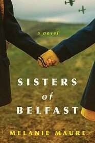 Sisters of Belfast: A Novel