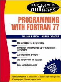 Schaum's Outline of Programming With Fortran 77 (Schaum's Outlines)