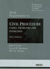 Civil Procedure, Cases, Problems and Exercises, 3d, 2012 Supplement