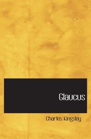 Glaucus: the Wonders of the Shore