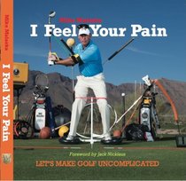 I Feel Your Pain: Let's Make Golf Uncomplicated