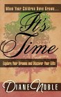 It's Time: Explore Your Dreams and Discover Your Gifts (For Me)