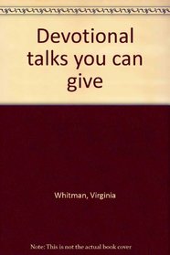 Devotional talks you can give
