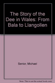 The Story of the Dee in Wales