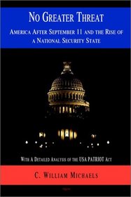 No Greater Threat: America After September 11 and the Rise of a National Security State