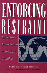 Enforcing Restraint: Collective Intervention in Internal Conflicts