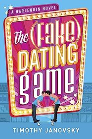 The (Fake) Dating Game