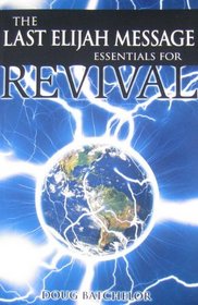 The Last Elijah Message: Essential for Revival