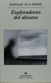 Exploradores del abismo (Coleccion Narrativas Hispanicas) (Spanish Edition)