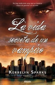 La vida secreta de un vampiro (Spanish Edition)