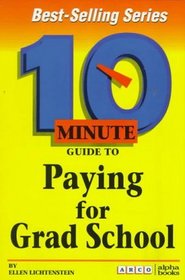 10 Minute Guide to Paying for Grad School (10 Minute Guides)