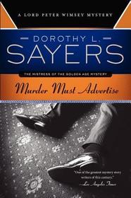 Murder Must Advertise: A Lord Peter Wimsey Mystery