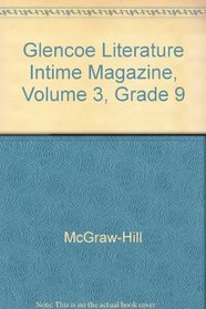 Glencoe Literature Intime Magazine, Volume 3, Grade 9