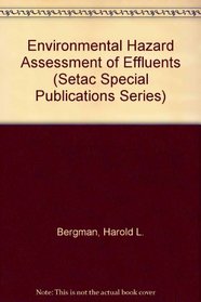 Environmental Hazard Assessment of Effluents (Setac Special Publications Series)