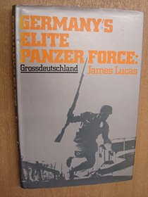 Germany's elite panzer force: Grossdeutschland