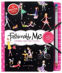 Fashionably Me: A Journal That's Just My Style (Klutz)