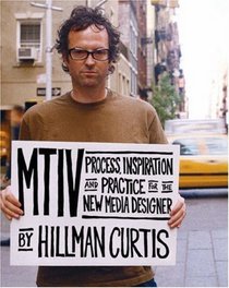 MTIV: Process, Inspiration and Practice for the New Media Designer
