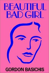 Beautiful Bad Girl:  The Vicki Morgan Story