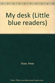 My desk (Little blue readers)