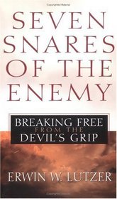 Seven Snares Of The Enemy: Breaking Free From The Devil's Grip