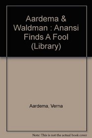 Anansi Finds a Fool