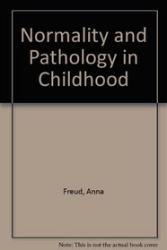 Normality and Pathology in Childhood