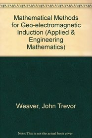 Mathematical Methods for Geo Elec (Applied & Engineering Mathematics)