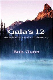 Gala's 12: An Interdimensional Journey