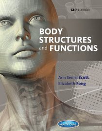 Body Structures and Functions (12th Edition)