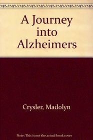 A Journey Into Alzheimers