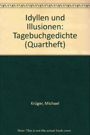 Idyllen und Illusionen: Tagebuchgedichte (Quartheft) (German Edition)