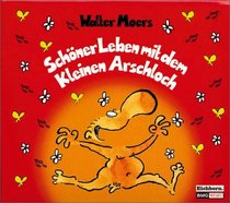 Schner Leben mit dem kleinen Arschloch. CD.