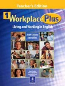 Workplace Plus: Living and Working in English Level1: Teacher's Edition (Workplace Plus)