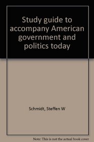 Study guide to accompany American government and politics today