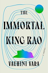 The Immortal King Rao: A Novel