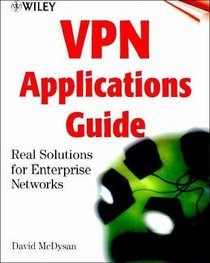 VPN Applications Guide: Real Solutions for Enterprise Networks