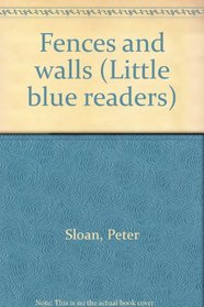 Fences and walls (Little blue readers)
