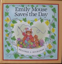 Emily Mouse Saves the Day