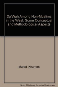 Da'wah Among Non-Muslims in the West: Some Conceptual and Methodological Aspects